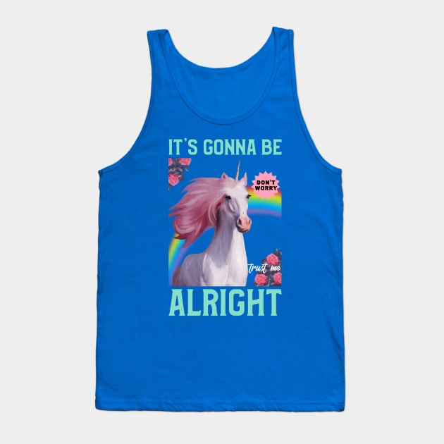 It's Gonna Be Alright Unicorn Tank Top by M n' Emz Studio